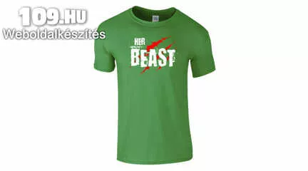 Feliratos férfi póló - Her Beast